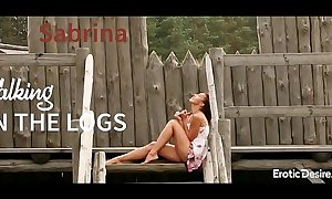 Sabrina - Walking on the logs. Visit Erotic desirexxx porn video to see full video.