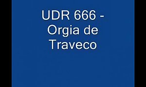 UDR 666 - Bonde de Orgia de Traveco